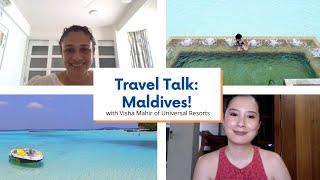 Travel Talk: Travelling to the Maldives in the Time of Pandemic