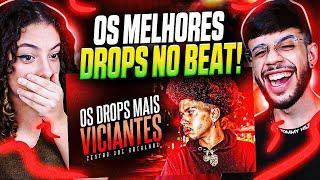 REACT os DROPS no BEAT MAIS SATISFATÓRIOS!