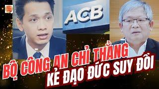 Người Phát Ngôn BCA nói người tung tin về lãnh đạo ACB đánh bạc .