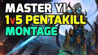 Master Yi pentakill 1v5 montage season 7 & 8 - League of legends