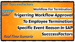 SAP SuccessFactors Employee Central | Workflow for Employee Termination | Realtime Scenario |  @SAP