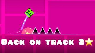 Geometry Dash (Back on Track 2⭐️) HD 60 FPS