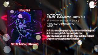 Xin Anh Đừng Remix | Đông Nhi | Hot TikTok | D2K YT Music