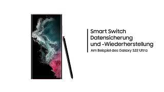 Galaxy S22 Ultra: Smart Switch Datensicherung- und Wiederherstellung