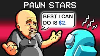 Pawn Stars in Among Us