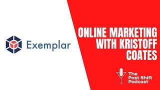 Post Shift Shot #90 - Online Marketing with Kristoff Coates of Exemplar LM