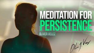 You Must Last to Win | Oliver Velez Meditations II