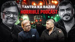 Tantra Ka Kala Bazaar – Sach Ya Dhokha? | horror podcast | The Real One