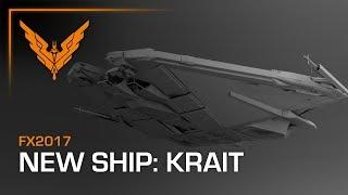 Frontier Expo 2017 - New Ship: Krait