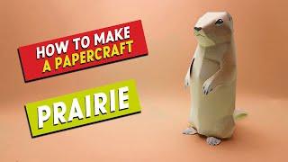 How to Make a PaperCraft | Prairie Dog (Template)