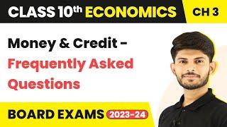 Class 10 Economics Chapter 3 | Frequently Asked Questions - Money and Credit (2023-24)