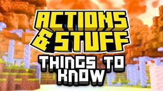 -10 Things You NEED To Know About ACTIONS AND STUFF-