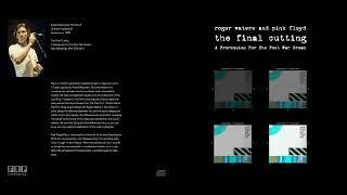 PINK FLOYD - The Final Cutting - The Final Cut Demo Sessions - 1982 - Full Album