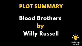 Plot Summary Of Blood Brothers By Willy Russell - A Plot Overview Of Blood Brothers By Nora Roberts