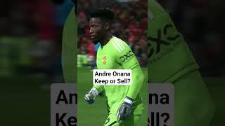 Andre Onana - Keep or Sell? #football #footballshorts #glazersout #mufc #manutd #onana #MCIMUN