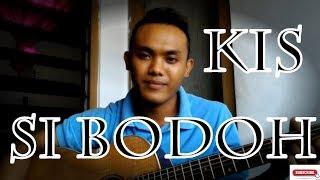 Kis Band - Si Bodoh (cover by windu)