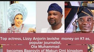 Star actress, Lizy Anjorin lavishes money on K1 as top  journalist, Ola Muhammad becomes Baaroyin