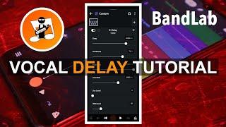 How to add a delay fx to you vocals in Bandlab