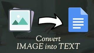How To Convert Image To Text Using Google Docs (JPEG to DOCX) || 2020