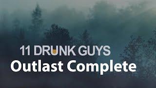 11 Drunk Guys: Outlast Complete