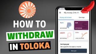 How to withdraw Money from Toloka | Easy Guide