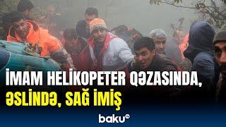 İmam qəza vaxtı kimdən kömək istədi? - Hadisənin detalları ortaya çıxdı