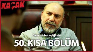 50. Kısa Bölüm - Kaçak (HD)