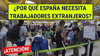 ESPAÑA necesita INMIGRANTES para TRABAJAR | MILES DE VACANTES disponibles