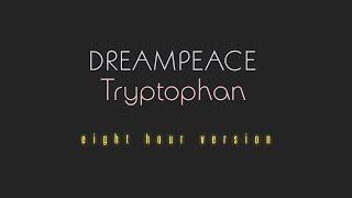 *MUSIC FOR SLEEP* Tryptophan - (8hr Loop)