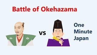 Battle of Okehazama  in 1560.  (Another Story)