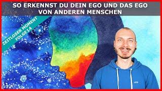 SO erkennst du dein EGO - Du weißt nichts über DICH oder andere SEELEN