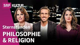 Grosse Fragen – kritisch betrachtet | Das ist SRF Kultur Sternstunden