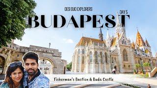 Fisherman Bastion & Buda Castle - Must Visit Places in Budapest,Hungary