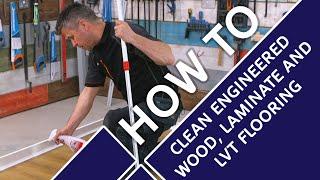 How to Clean Engineered Wood, Laminate and LVT Flooring | Short Tutorial feat. Craig Phillips