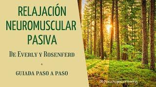 Relajación muscular pasiva de Everly y Rosenfeld guiada paso a paso