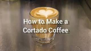 Cortado Coffee | Barista Skills Training | How to Make a Cortado Coffee