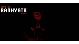 MES UH - BADHYATA  ( OFFICIAL LYRICAL VIDEO ) Prod. ZEN