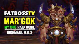 Imperator Mar'gok Mythic Highmaul Guide - FATBOSS