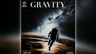 Martin Garrix x Sem Vox Ft. Jaimes - Gravity [IS Edit] (Version 1)