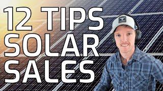 12 Tips for Solar Sales - Advice for New Solar Pros to Save Time & Money