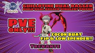 BUILD GUILLOTINE DUAL DAGGER VIRULENT POISON ‼ PVE ONLY, COCOK BUAT F2P ⁉ Ragnarok Origin Global ROO