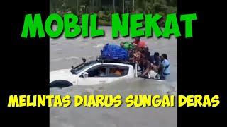Aksi Mobil Nekat!!! Melintasi Sungai.