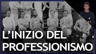 L'alba del CALCIO PROFESSIONISTICO