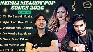 NEPALI MELODY POP SONGS COLLECTION 2025 | NEPALI HEART TOUCHING SONGS | #nepalipopsong