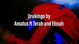 Urukingo by AMATUS ft Terah and Elinah