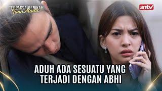 Kinan Pingsan Tau Kondisinya Abhi | Terpaksa Menikahi Tuan Muda ANTV Eps 138 (3/8)