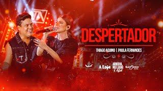 Thiago Aquino, Paula Fernandes - Despertador [DVD Arrocha Meu Lugar É Aqui]