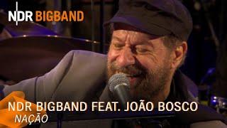 João Bosco: Nação | NDR Bigband