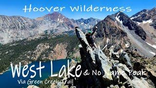 |4K| Hiking WEST LAKE  and No Name Peak via Green Creek Trail, Hoover Wilderness, June 2024