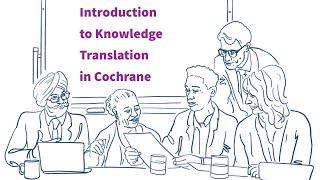 Introduction to Knowledge Translation in Cochrane